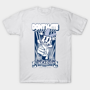 Don’t Hate, Love Icecream! 2.0 T-Shirt